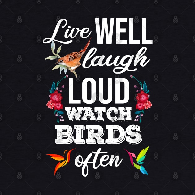 Watch Birds Often For Bird Watchers by White Martian